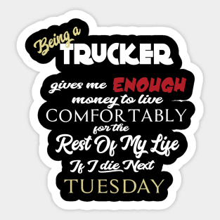 Being a trucker Sticker